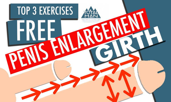 Top 3 FREE Penis Enlargement exercises for GIRTH TMC Pty Ltd