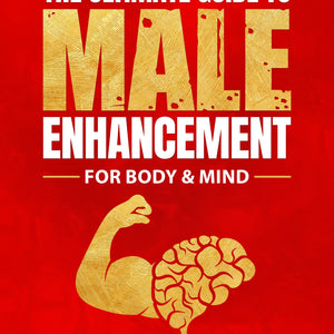 The Ultimate Guide to Male Enhancement by AJ "Big Al" Alfaro (Digital Download)
